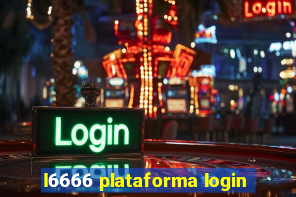 l6666 plataforma login